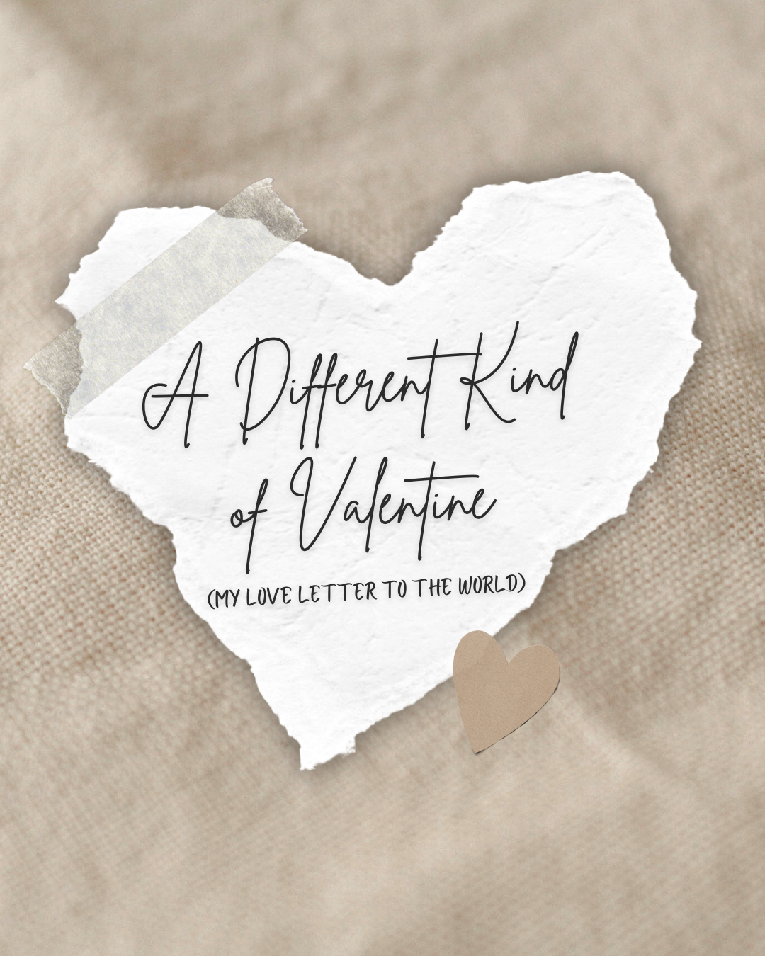 a deckle edged heart that reads A Different Kind of Valentine
